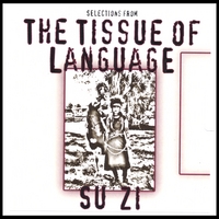 Su Zi : The Tissues of Language