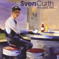 SVEN CURTH: Me and Jim