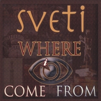 SVETI: Where I Come From