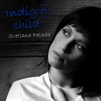 Svetlana Palada : Indigo Child