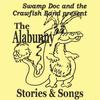 SWAMP DOC AND THE CRAWFISH BAND: The Alabunny: Stories & Songs