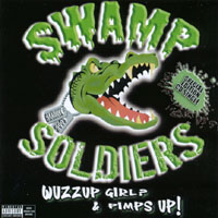Swamp Soldiers : Wuzzup Girl?
