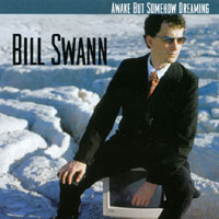 Bill Swann : Awake But Somehow Dreaming