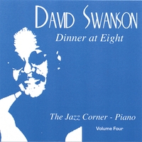 David Swanson : Dinner at Eight vol. 4 " The Jazz Corner"