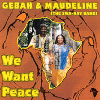 GEBAH & MAUDELINE SWARAY: We Want Peace