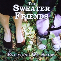 The Sweater Friends : Everyone We Know
