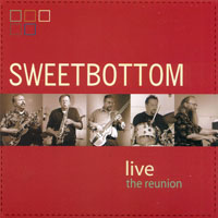 SWEETBOTTOM: Sweetbottom Live - The Reunion