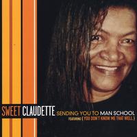 Sweet Claudette : Sending You To Man School