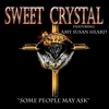 Sweet Crystal: Some People May Ask