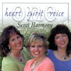 SWEET HARMONY: One Heart, One Spirit, One Voice