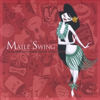 Yumi Ishikawa & Her Sweet Hollywaiians : Maile Swing
