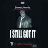 SWEET JIMMIE: I Still Got It