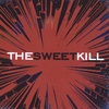 THE SWEET KILL: Violently Beautiful