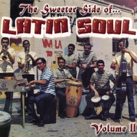 VARIOUS ARTISTS: The Sweeter Side Of Latin Soul Vol. 2