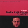 MARK SWEETMAN QUARTET: Inspired
