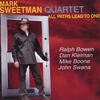 MARK SWEETMAN QUARTET: All Paths Lead To One
