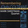 MARK SWEETMAN QUARTET: Remembering John Coltrane