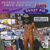 SWEET PIE: Please Remember Your Love For Me