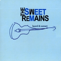 The Sweet Remains : Laurel & Sunset