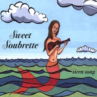 SWEET SOUBRETTE: Siren Song