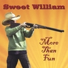 SWEET WILLIAM: More Than Fun