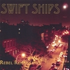 SWIFT SHIPS: Rebel Renaissance