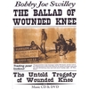 BOBBY JOE SWILLEY: The Ballad of Wounded Knee