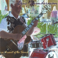 Eric Swinderman : In Pursuit of the Sound