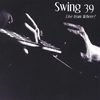 SWING'39: Live from...WHERE?