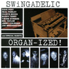 SWINGADELIC: Organized!