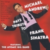 MICHAEL ANDREW & SWINGERHEAD: A Tribute to Frank Sinatra