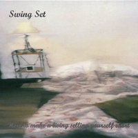 Swing Set : How to Make a Living Selling Yourself Short