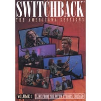 Switchback : The Americana Sessions Volumes 1 and 2 - DVD