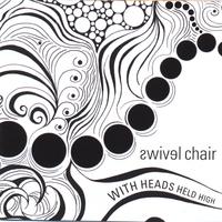Swivel Chair : With Heads Held High