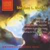 SOUTHWEST CHAMBER MUSIC: Composer Portrait Series Stephen L. Mosko