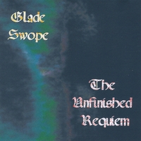 Glade Swope : The Unfinished Requiem (Tenth Anniversary Edition)