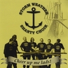 STORM WEATHER SHANTY CHOIR: Cheer Up Me Lads!