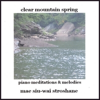 Mae Siu-Wai Stroshane : Clear Mountain Spring