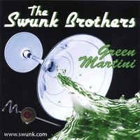 Swunk Brothers : Green Martini