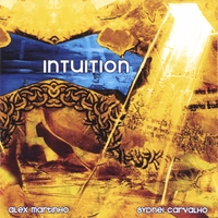 Sydnei Carvalho E Alex Martinho : Intuition