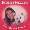 SYDNEY HELLER: Mr. Santa Claus