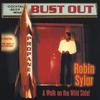 ROBIN SYLAR: Bust Out