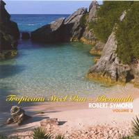 Robert Symons : Tropicana Steel Pan ~ Bermuda Volume 3