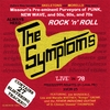SYMPTOMS: Always Heed The Symptoms - Live In '78