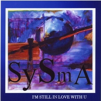 SYSMA: I'm Still in Love With U