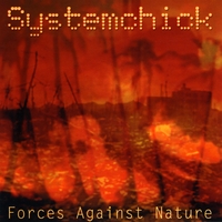 Systemchick : Forces Against Nature