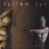 SYSTEM SYN: Premeditated