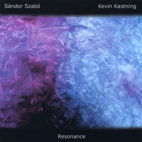 Sándor Szabó and Kevin Kastning : Resonance
