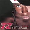 T2: My Turn