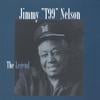 JIMMY "T99" NELSON, DUKE ROBILLARD, SAX GORDON, DOUG JAMES,: The Legend